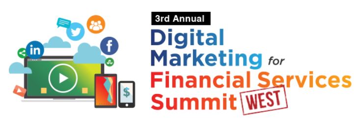 Digital Marketing for Financial Services Summit, West, 2018 | 22-23 Feb, CA, US 1 | Digital Marketing Community