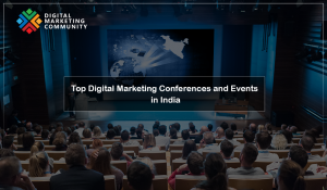Top Digital Marketing Events and Conferences in India 2018