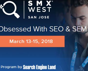 SMX WEST San Jose | 13-15 Mar,2018, CA, US 1 | Digital Marketing Community