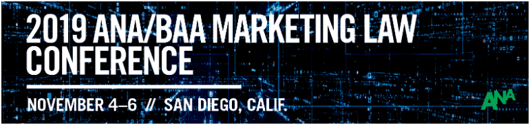 2019 ANA/BAA Marketing Law Conference | San Diego, USA
