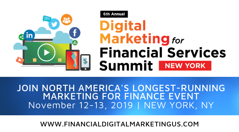 The 6th Annual Digital Marketing for Financial Services Summit 2019 | New York, USA 1 | Digital Marketing Community Digital Marketing for Financial Services Summit: The Biggest Digital Marketing Event in New York, the US