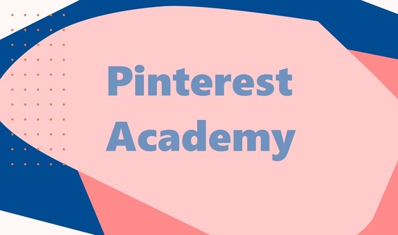 Pinterest Launches Pinterest Academy For Marketers And Businesses